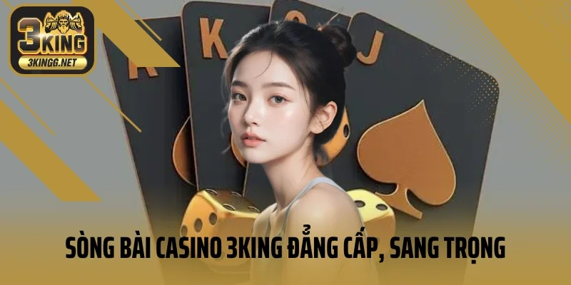 3KING | Nhà Cái 3KING.COM LINK Chính Thức 21 Sòng bài casino 3king đẳng cấp, sang trọng