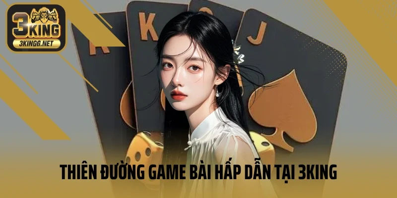3KING | Nhà Cái 3KING.COM LINK Chính Thức 20 Thiên đường game bài hấp dẫn tại 3king