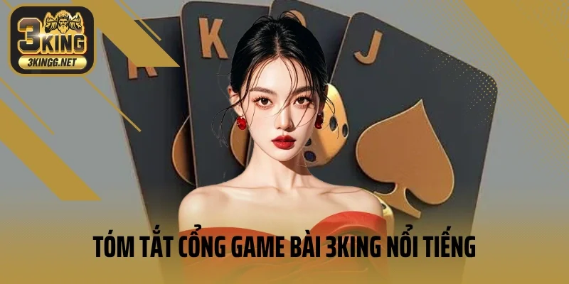 3KING | Nhà Cái 3KING.COM LINK Chính Thức 18 Tóm tắt cổng game bài 3king nổi tiếng